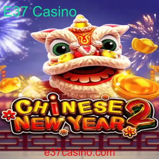 CHINESENEWYEAR2: Descubra o Encanto do Jogo no E37 Casino
