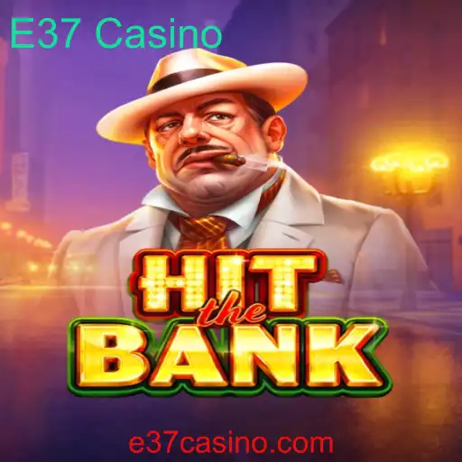 HitTheBank: Seu Guia Completo para Dominar E37 Casino