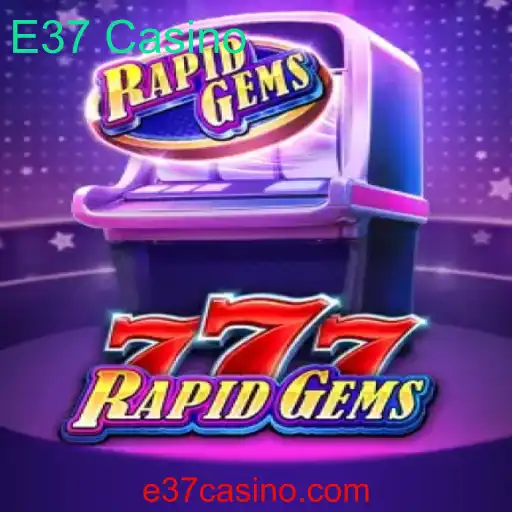Descubra RapidGems777: O Jogo de Cassino que Está Revolucionando o E37 Casino