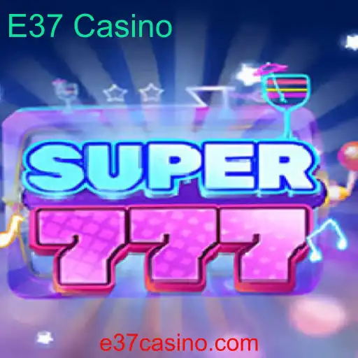 Explorando Super777: O Jogo Emocionante do E37 Casino